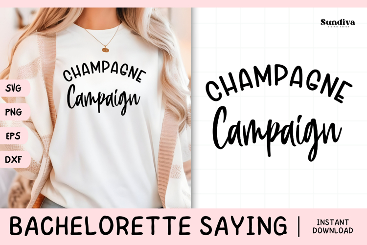 Bachelorette Party Saying SVG | Champagne Campaign