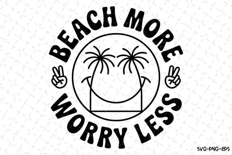 Beach More Worry Less svg | Summer Svg | Svg Cut Files