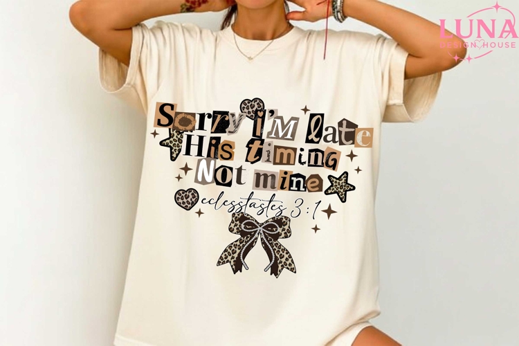 Sorry I’m Late His Timing Not Mine PNG | Christian Quote Png