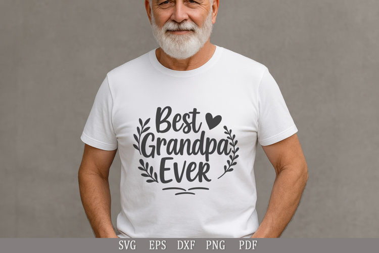 Best Grandpa Ever SVG - Funny Grandpa Quote Design