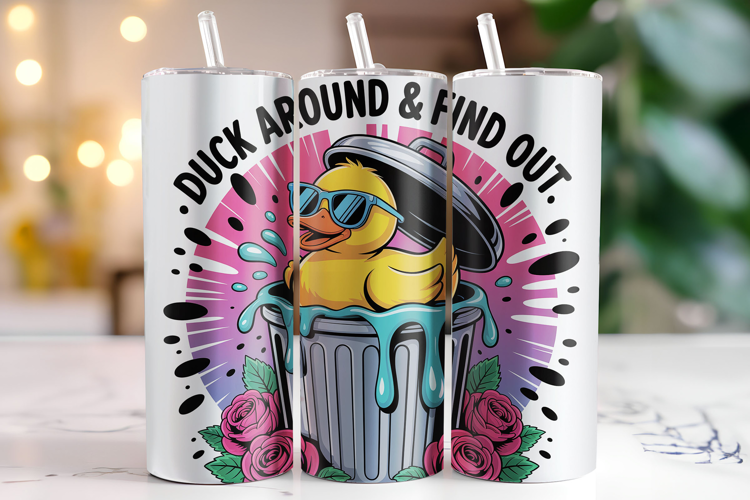 Duck around & Find out Tumbler Wrap | Sublimation | Tumblers
