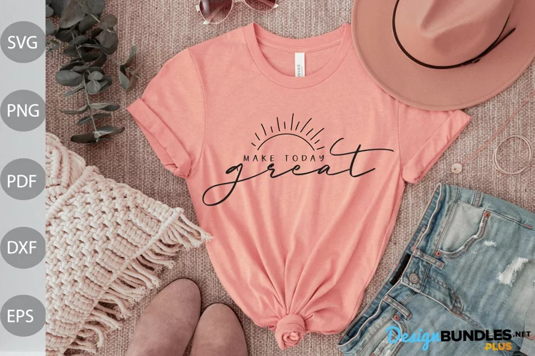 Make Today Great SVG Design - Positive Quote SVG Design