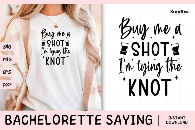Bachelorette Party Saying SVG | Buy Me a Shot