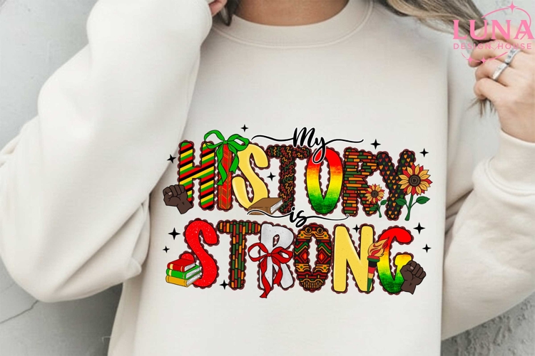 Black History Month PNG, My History Is Strong, Afro American