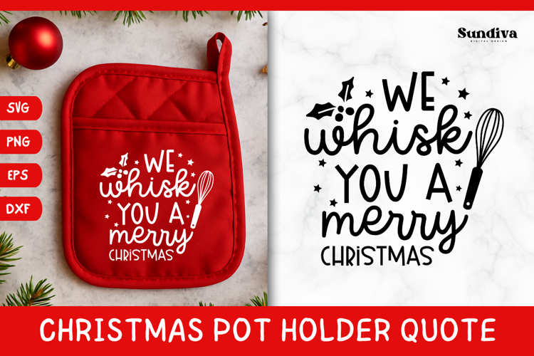 Christmas Pot Holder Quote SVG | We Whisk You
