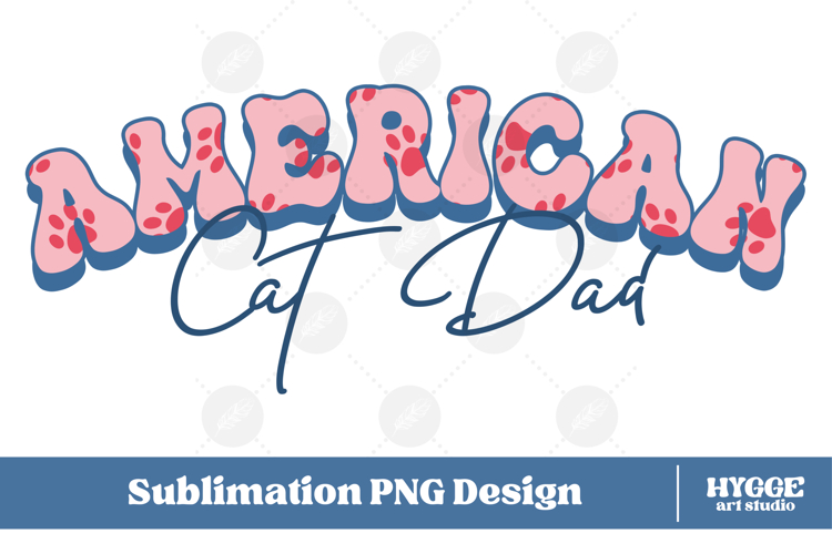 American Cat Dad 4th of July USA Paw DTF PNG Sublimation