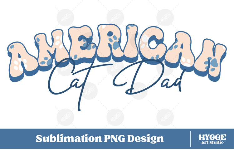American Cat Dad 4th of July USA Paw DTF PNG Sublimation