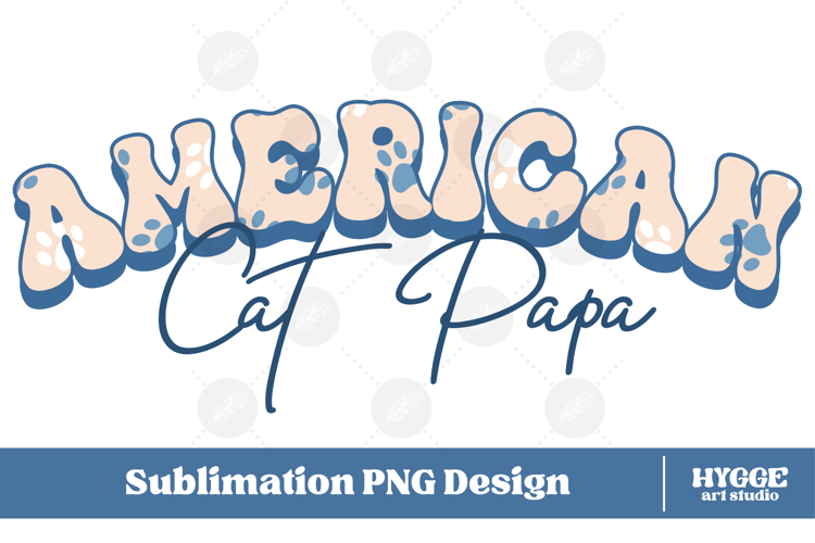 American Cat Papa 4th of July USA Paw DTF PNG Sublimation