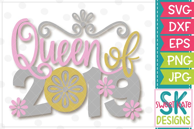Queen of 2019 SVG DXF EPS PNG JPG example image 1