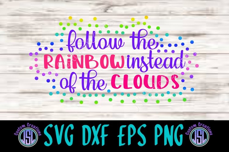Follow the Rainbow Instead of the Clouds example image 1