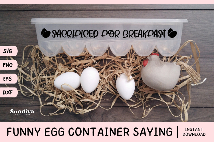 Funny Egg Container Saying SVG | Sacrificed for Breakfast