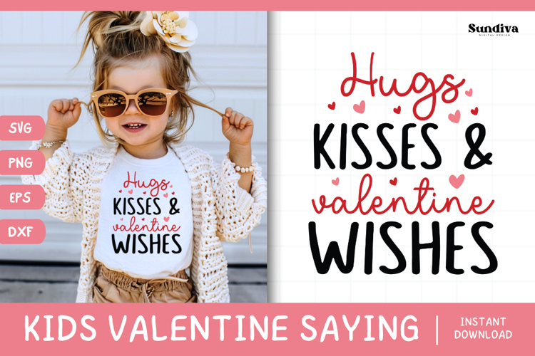 Kids Valentines Day Quote SVG | Hugs Kisses Valentine