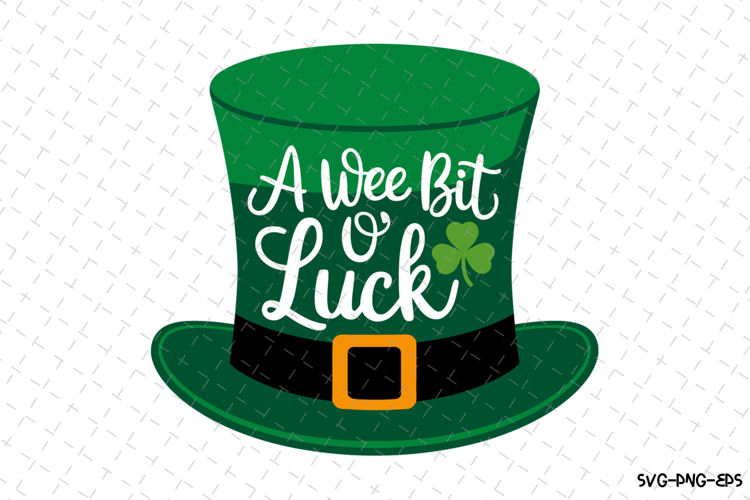 A wee bit o Luck Svg | St Patricks day Design