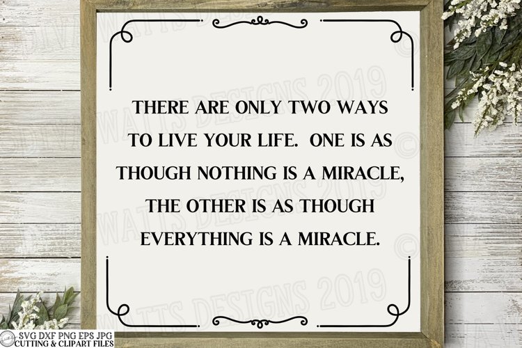 There are only two ways to live life | Everything is a Mirac example image 1