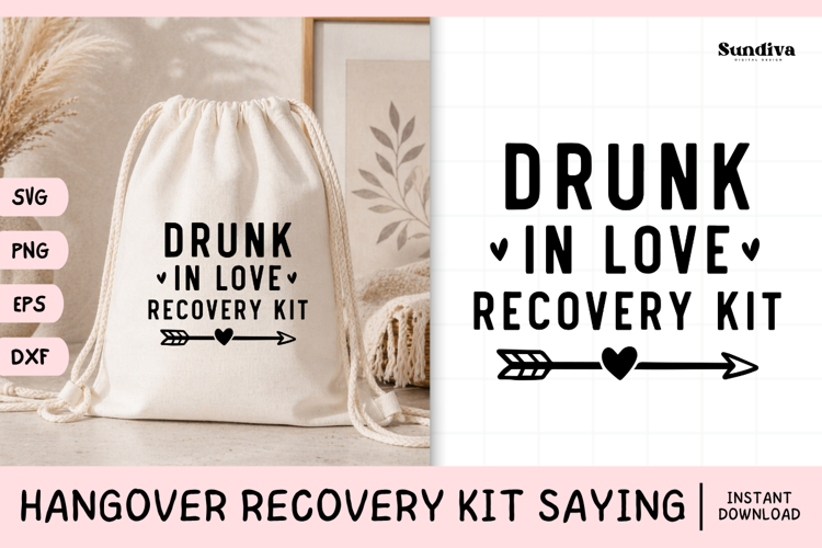 Funny Hangover Kit Saying SVG | Drunk In Love Recovery Kit