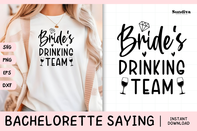 Bachelorette Party Saying SVG | Brides Drinking Team