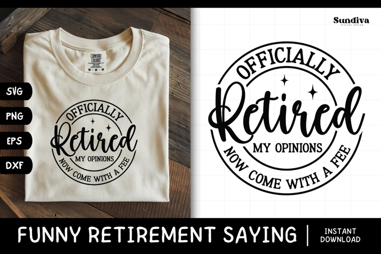 Funny Retirement Quote SVG | My Opinions Now Come With A Fee