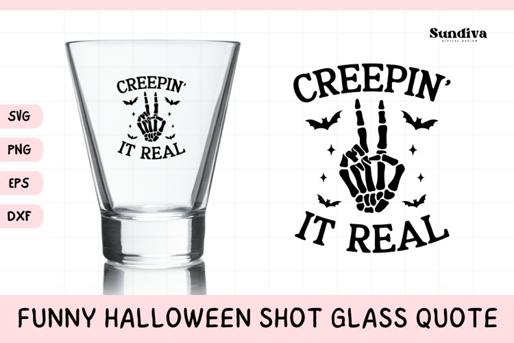 Funny Halloween Shot Glass Quote SVG | Creepin It Real