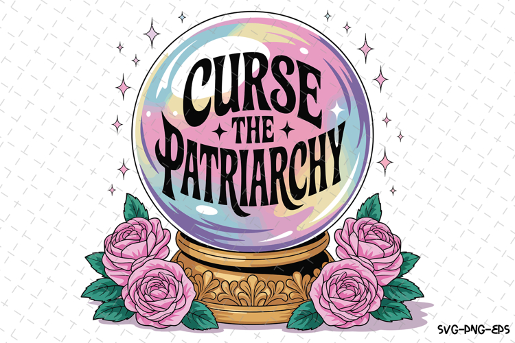 Curse the Patriarchy Svg | Halloween Svg | Svg Cut Files