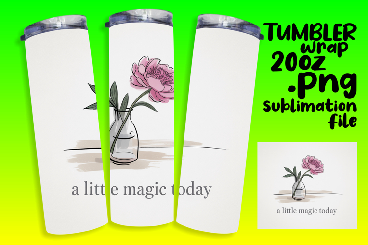 Trendy 20oz Design for Sublimation , Girl Quote