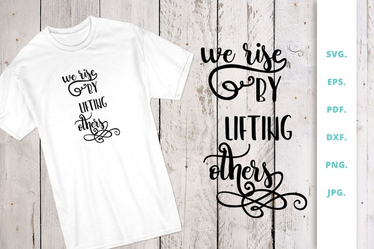 We rise by lifting others example image 1