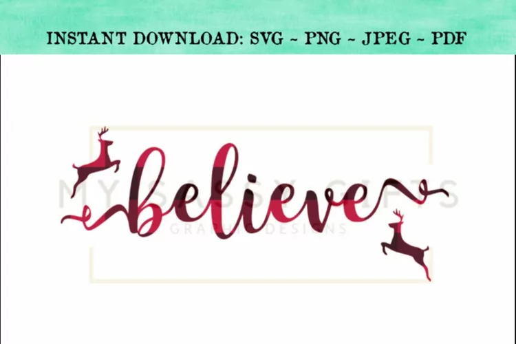 Believe With Santa's Reindeer Christmas SVG Design