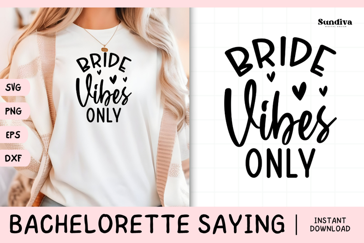 Bachelorette Party Saying SVG | Bride Vibes Only