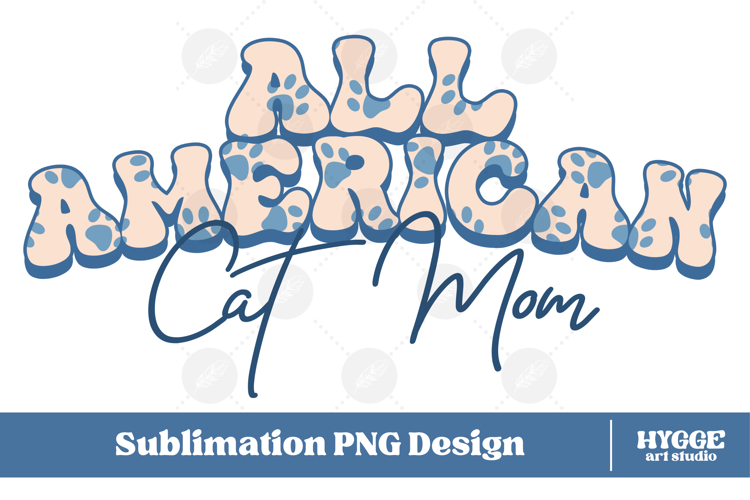 American Cat Mom 4th of July USA Paw DTF PNG Sublimation