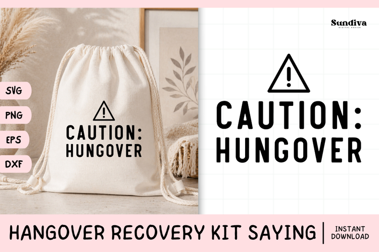 Funny Hangover Kit Saying SVG | Caution Hungover