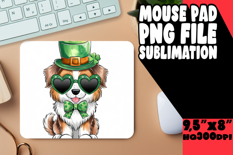 RADIANT mouse mat Sublimation Ideas, St Patrick