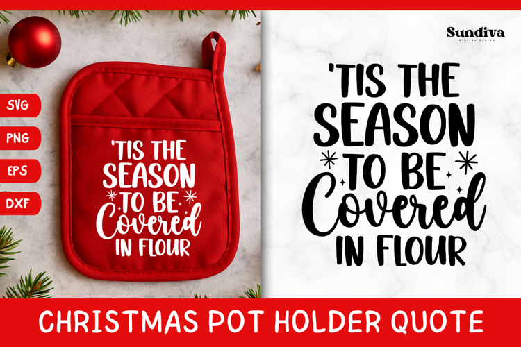 Christmas Pot Holder Quote SVG | Covered In Flour