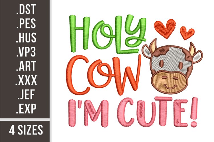 Holy Cow Im Cute | Embroidery Design
