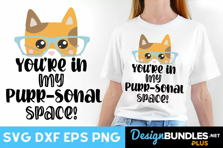 You’re in my purrsonal space cat svg