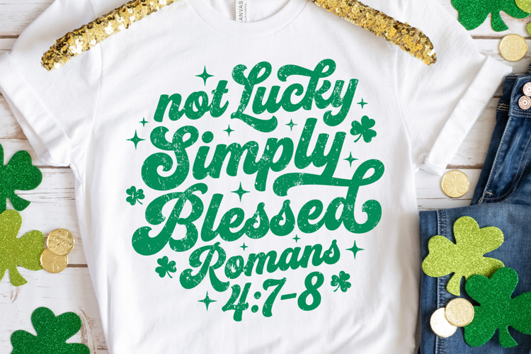 Not Lucky Simply Blessed svg | St Patricks Day Faith svg