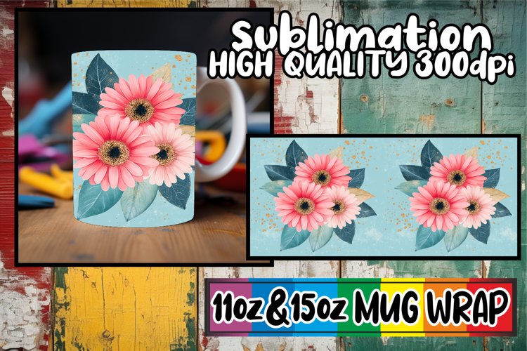 Everyday joy sublimation 11oz 15oz mug wrap, Flower