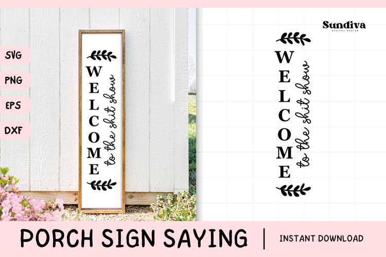 Porch Sign Saying SVG | Welcome To The Shit Show