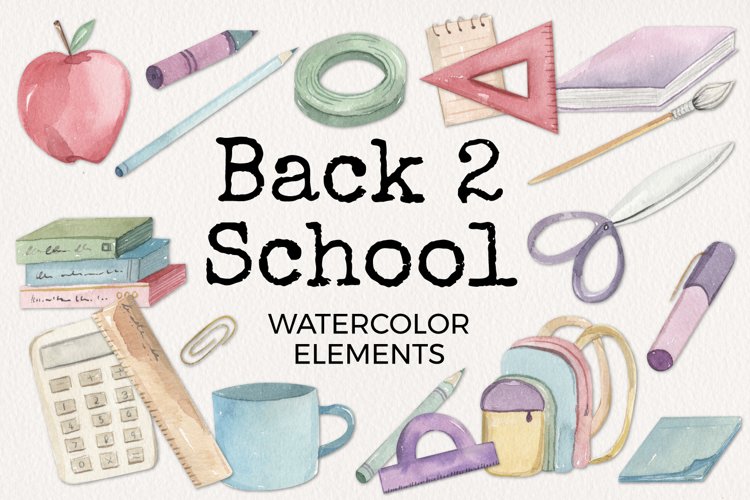 Back 2 School Watercolor 19 Elements Hand Painted College