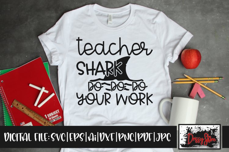 Teacher Shark Do Do Do Your Work SVG DXF Ai EPS PDF PNG JPG example image 1