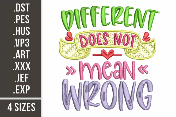Different Doesn't Mean Wrong | Embroidery Design