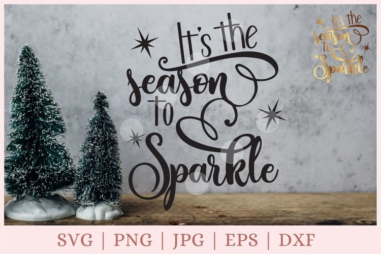 It's the season to sparkle svg, christmas svg example image 1