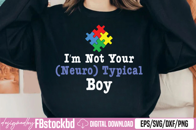 Im Not Your Neurotypical Boy SVG