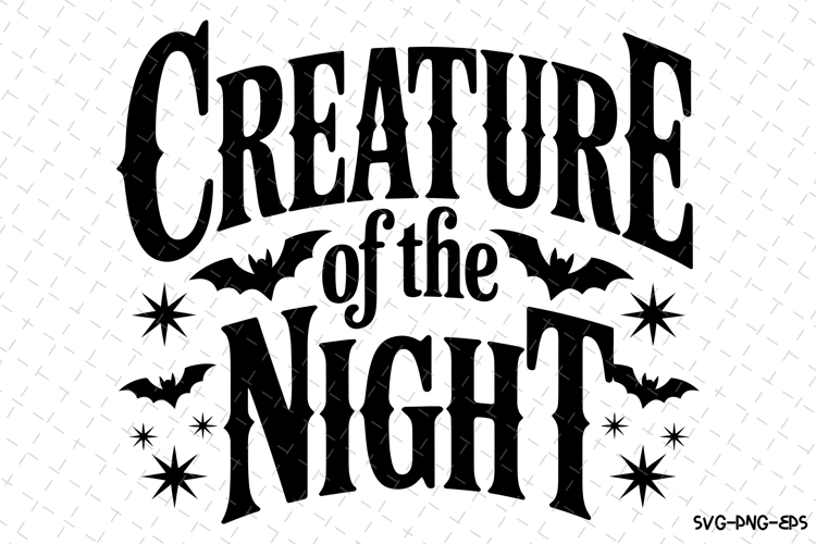 Creature of the Night Svg | Halloween Svg | Svg Cut Files