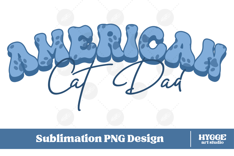 American Cat Dad 4th of July USA Paw DTF PNG Sublimation