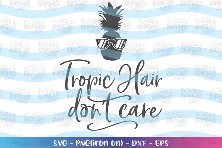 Summer svg Tropic Hair dont care