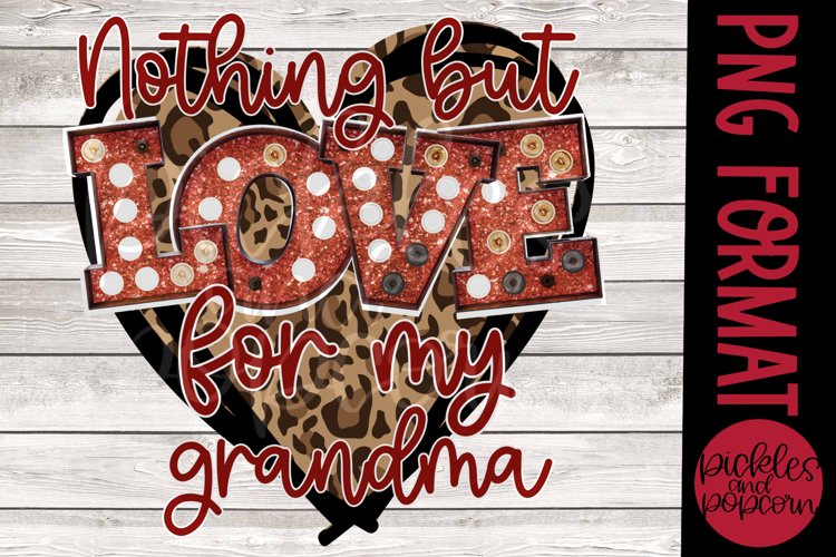 Nothing But Love For My Grandma - Leopard Heart example image 1