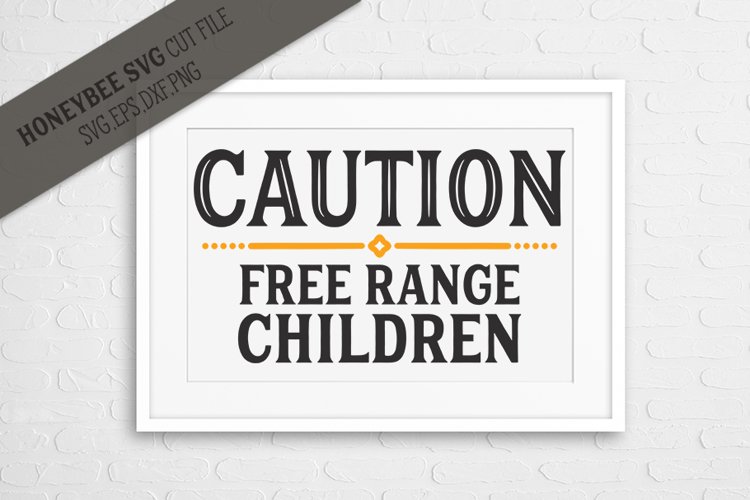 Caution Free Range Children SVG Cut File example image 1