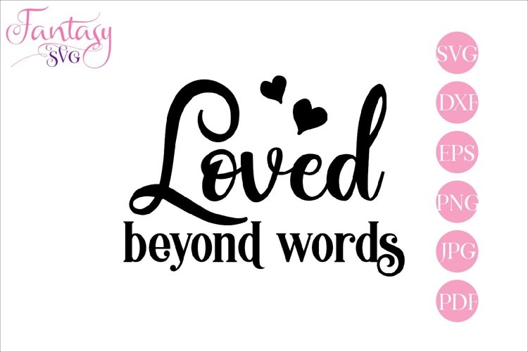 Loved beyond words  memorial svg cut files 413775  svgs  design