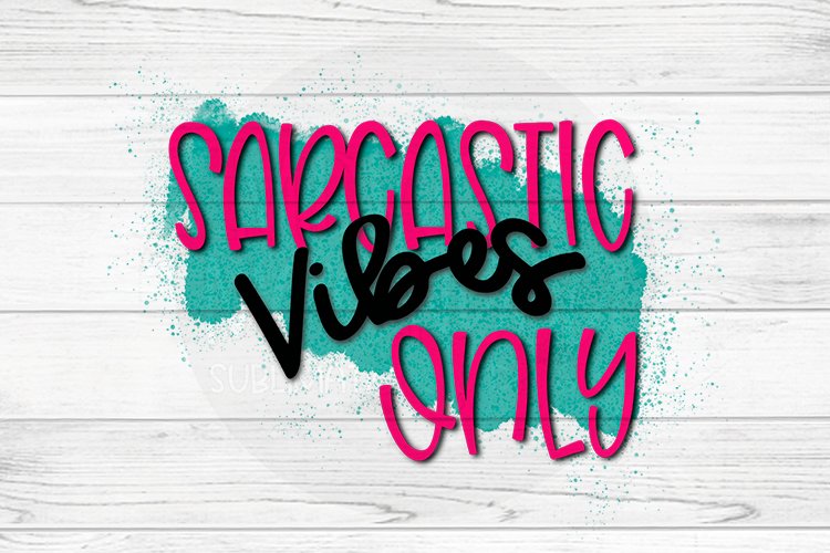 Sarcastic Vibes Only example image 1