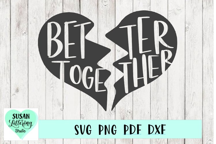 Better Together Broken Heart SVG | Matching, Couple Design example image 1