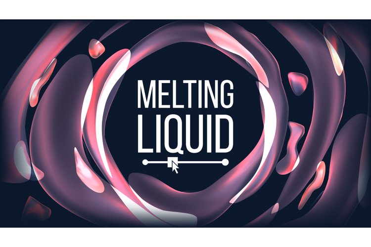 Melting Liquid Background Vector. Futuristic Poster. Flowing